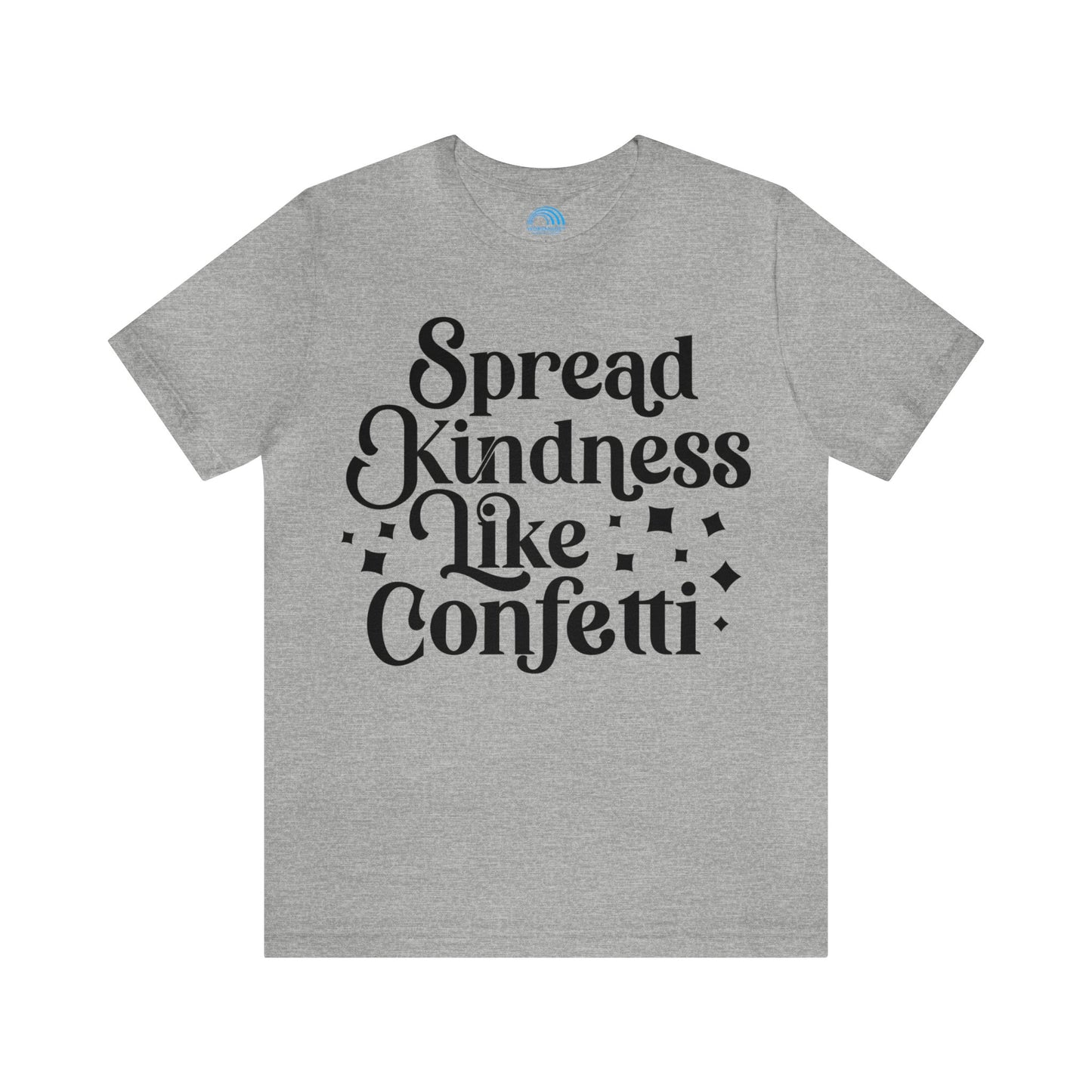 Spread Kindness Like Confetti