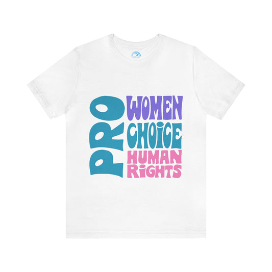 Pro Women - Pro Choice