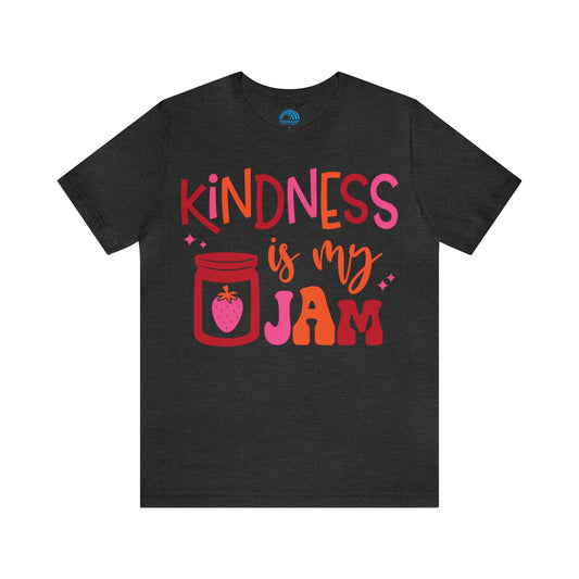 Kindness is my Jam