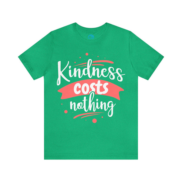 Kindness Costs Nothing