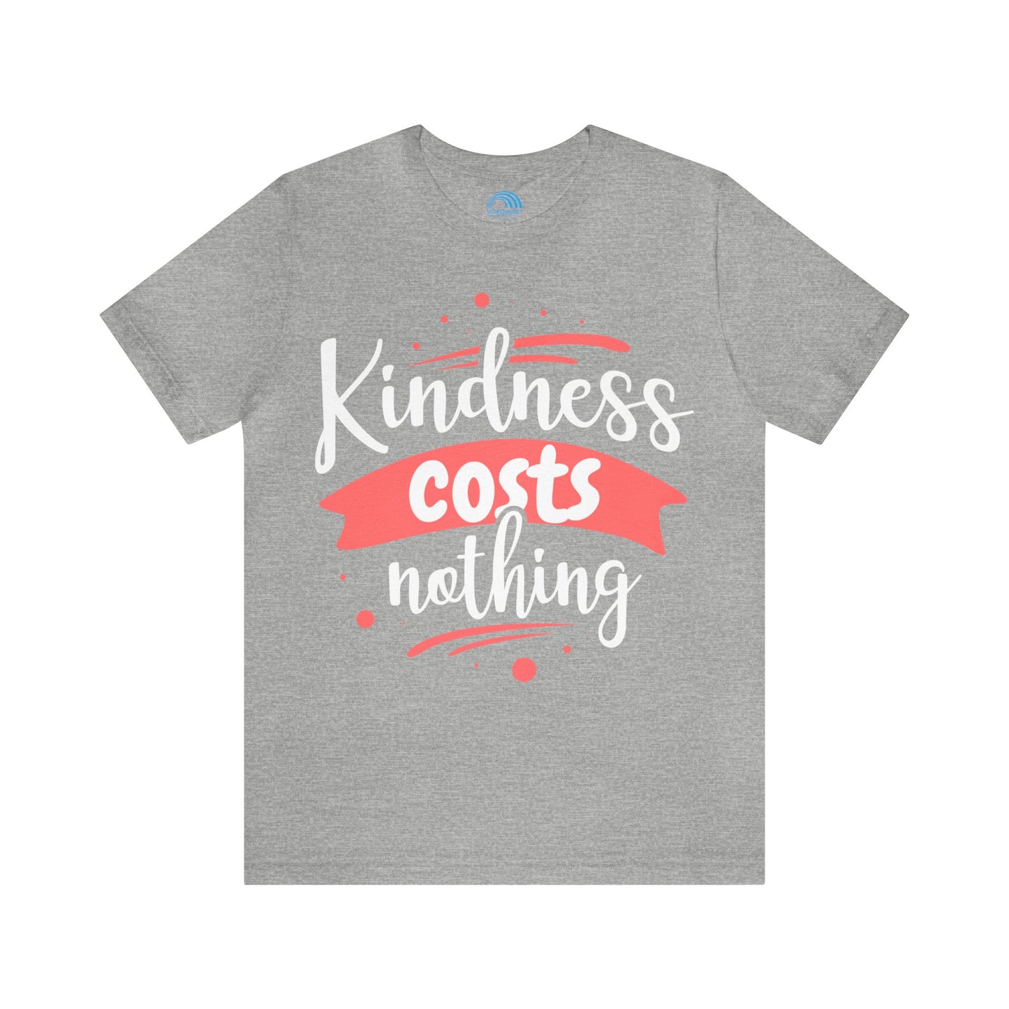 Kindness Costs Nothing
