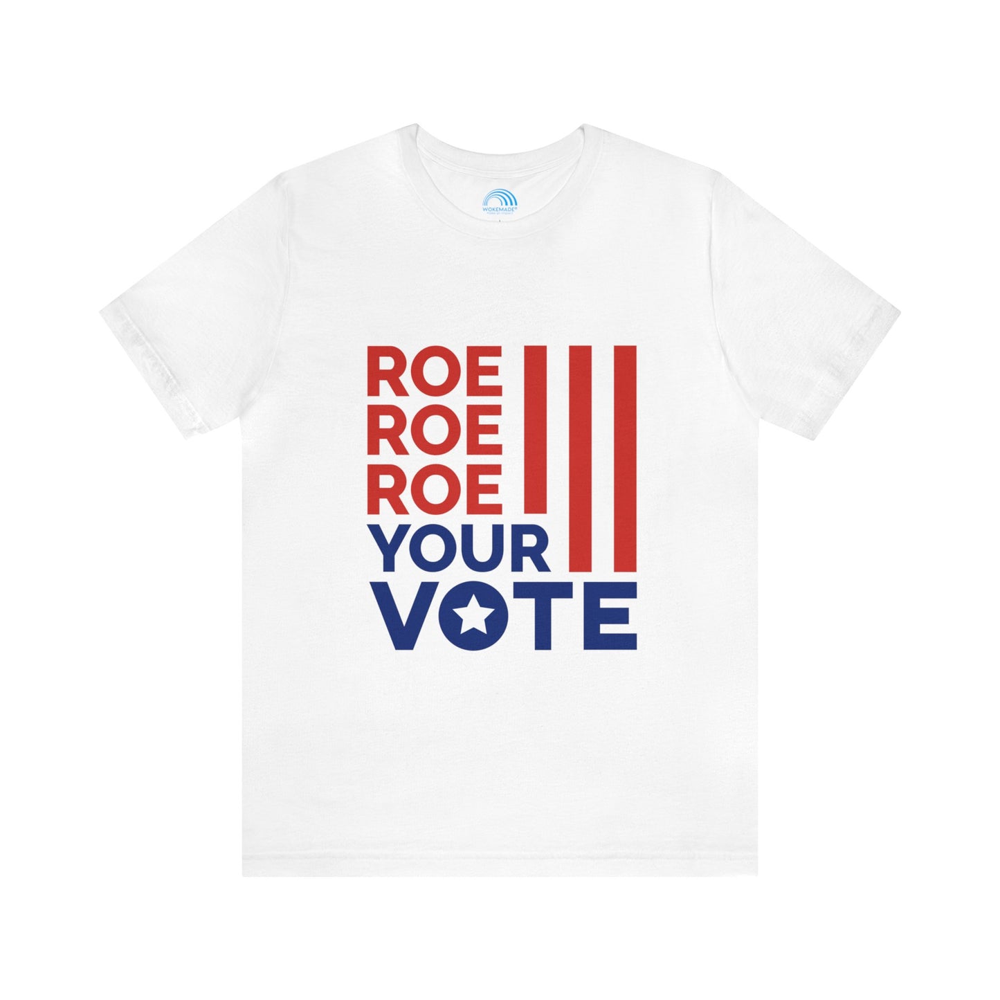 Roe - Roe - Roe Your Vote